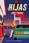 Hijas - Lucy Fricke - Odelia - comprar online