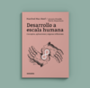 Desarrollo a escala humana