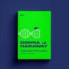 Testigo_Modesto @Segundo_Milenio.HombreHembra. Feminismo y tecnociencia - Donna Haraway - Rara avis