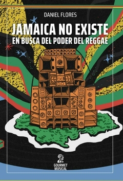 Jamaica no existe. En busca del poder del reggae - comprar online
