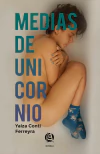 Medias de unicornio - Yaiza Conti Ferreyra - Hasta Trilce Ediciones