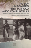 No soy un bombero pero tampoco ando con puntillas. Historias de lesbianas en Argentina