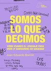 Somos lo que decimos