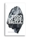 Todo lo que brilla: Cómo los metales han formado la humanidad - comprar online