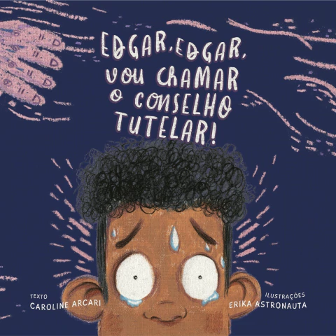 EDGAR, EDGAR, VOU CHAMAR O CONSELHO TUTELAR!