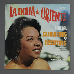 La India de Oriente ‎– Canta Guajiras Y Decimas (1965) [importado, EUA]
