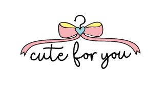 Cute For You