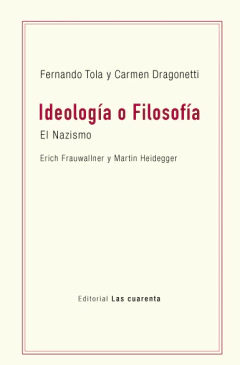 Ideología o filosofía de Fernando Tola y Carmen Dragonetti (En papel)