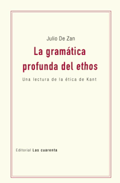 La gramática profunda del ethos de Julio De Zan (Digital)