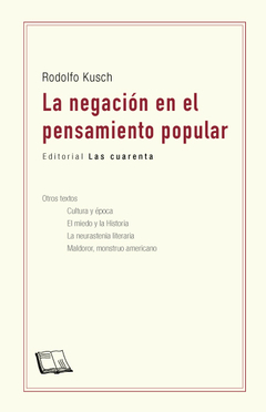 La negación en el pensamiento popular de Rodolfo Kusch (En papel)