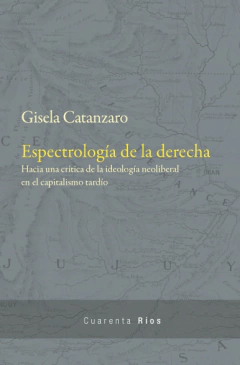 Espectrología de la derecha de Gisela Catanzaro (DIGITAL sólo en PDF)