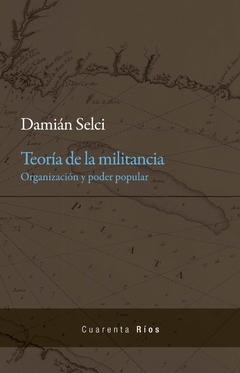 Teoría de la militancia de Damián Selci (Digital)