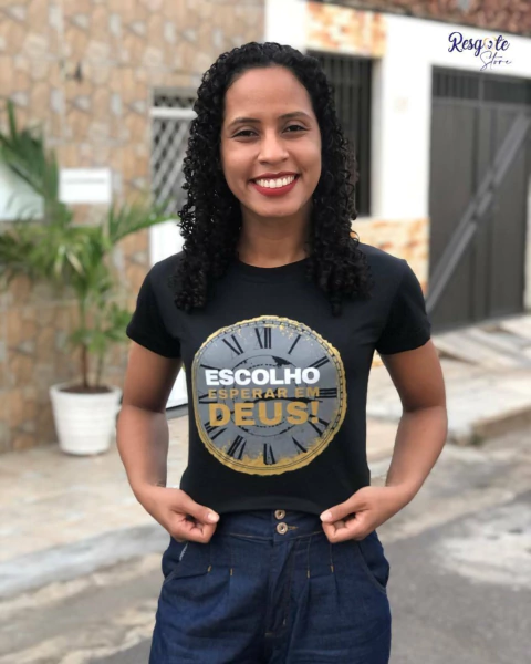 Camisa- Escolho esperar em Deus