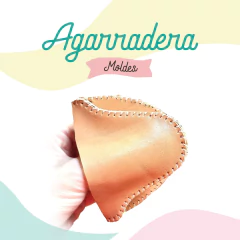 Moldes Agarradera