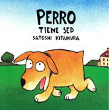 Perro Tiene Sed - Satoshi Kitamura