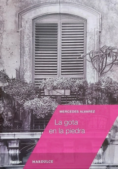 La Gota En La Piedra - Mercedes Álvarez