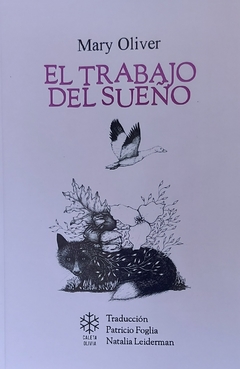 El Trabajo Del Sueño - Mary Oliver