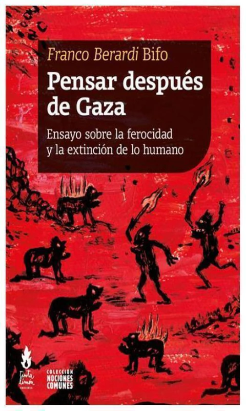 pensar después de gaza - franco berardi Bifo