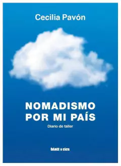 nomadismo por mi pais - cecilia pavon