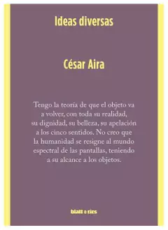ideas diversas - cesar aira