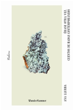 érase otra vez: cuentos de hadas contemporáneos: 10 (cahiers) - ana llurba - ana llurba