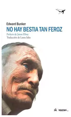 no hay bestia tan feroz - edward bunker
