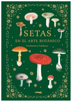 setas en el arte botánico - toshimitsu fukiharu