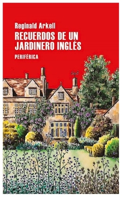 recuerdos de un jardinero inglés - reginald arkell