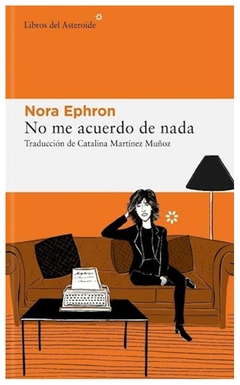 no me acuerdo de nada - libros de nora ephron