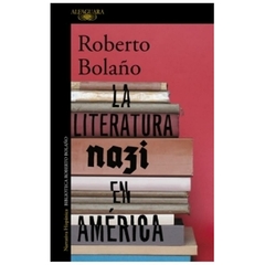 la literatura nazi en america - roberto bolaño