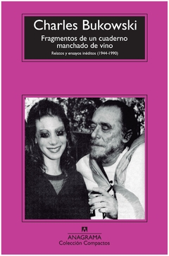 fragmentos de un cuaderno manchado de vino: relatos y ensayos inéditos (194 - charles bukowski