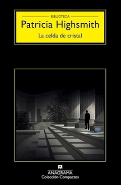 La Celda De Cristal - Patricia Highsmith