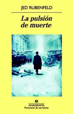 La Pulsion De Muerte - Rubenfeld, Jed