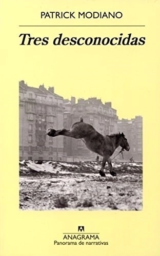 Tres Desconocidas - Modiano, Patrick