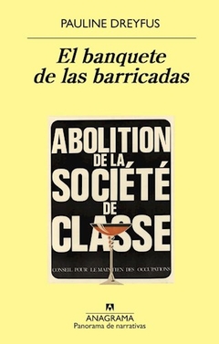 El Banquete De Las Barricadas - Pauline Dreyfus