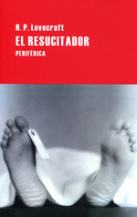 El Resucitador - Lovecraft H.P