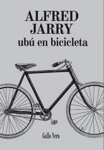 Ubu En Bicibleta - Jarry Alfred