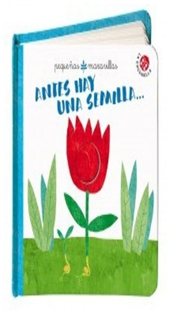 antes hay una semilla. (pequeñas maravillas) - gabriele clima