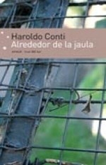 Alrededor De La Jaula - Conti, Haroldo