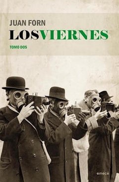 Los Viernes. Tomo 2 - Juan Forn