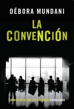 La Convención - Débora Mundani