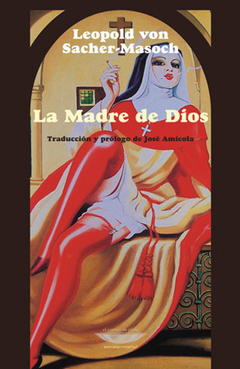 La Madre De Dios - Sacher-Masoch, Leopold