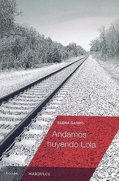 Andamos Huyendo Lola - Garro Elena