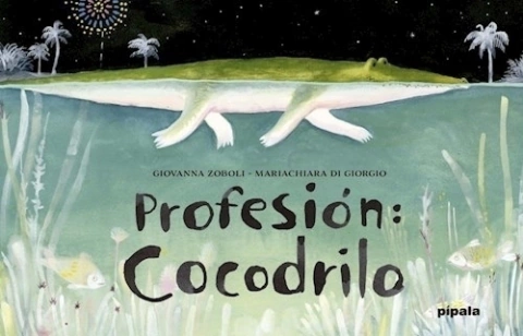 Profesion: Cocodrilo - Zovoli Giovanna