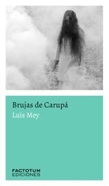 Brujas De Carupa - Mey, Luis