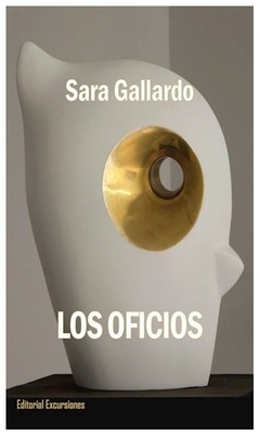 los oficios - sara gallardo