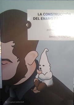 La Construccion Del Enano Facista - Feierstein Daniel