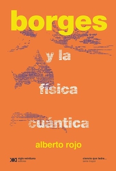 Borges Y La Fisica Cuantica (Edicion 2019) - Rojo Alberto