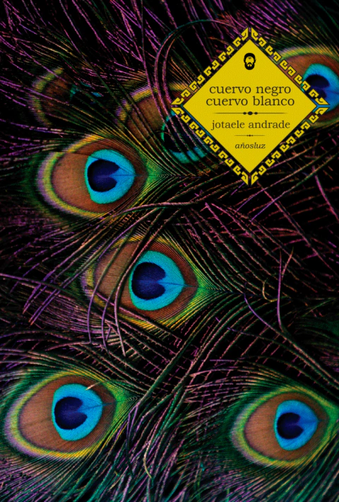 Cuervo Negro, Cuervo Blanco - Jotaele Andrade