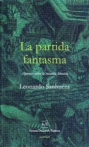 La Partida Fantasma. Apuntes Sobre La Vocaci - Leonardo Sanhueza